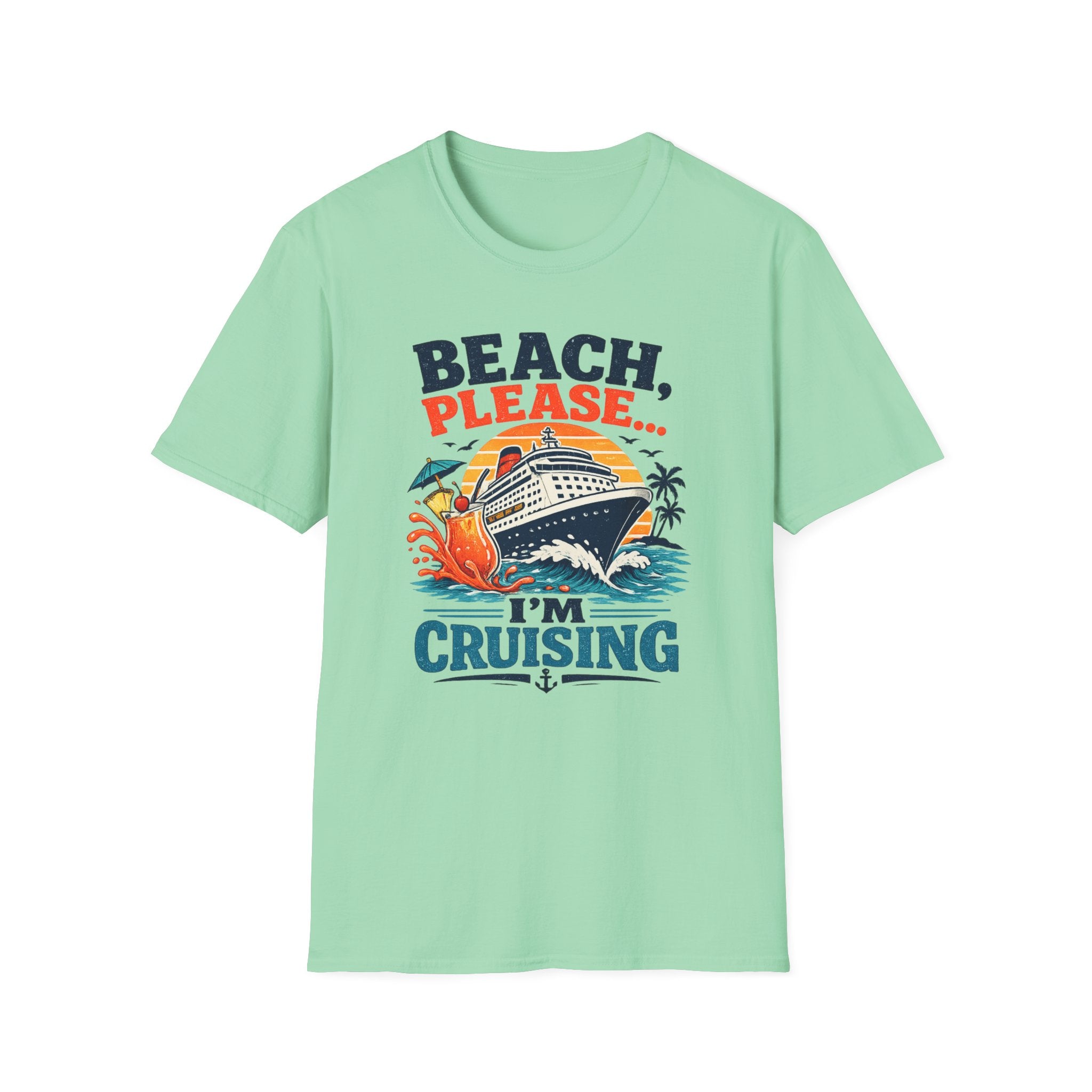Beach Please I'm Cruising T-Shirt