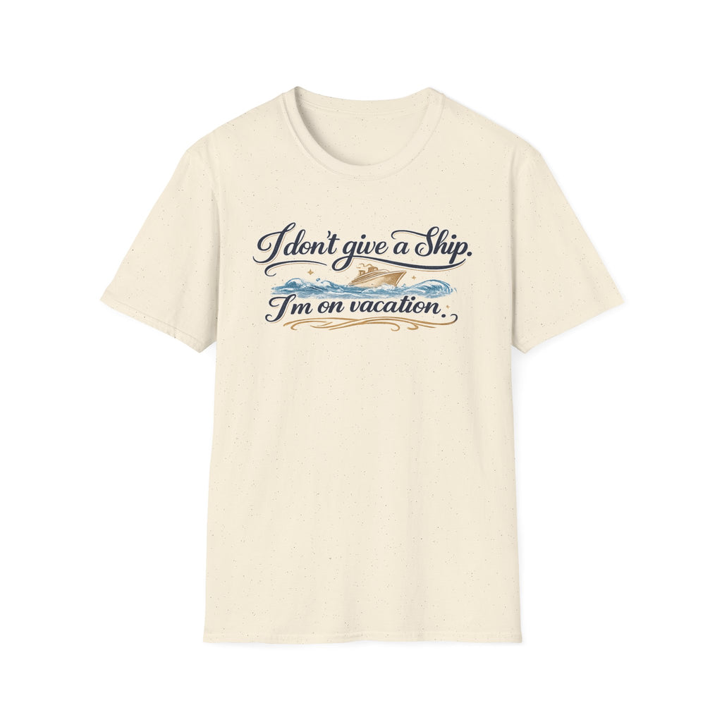 I Don't Give a Ship On T-Shirt