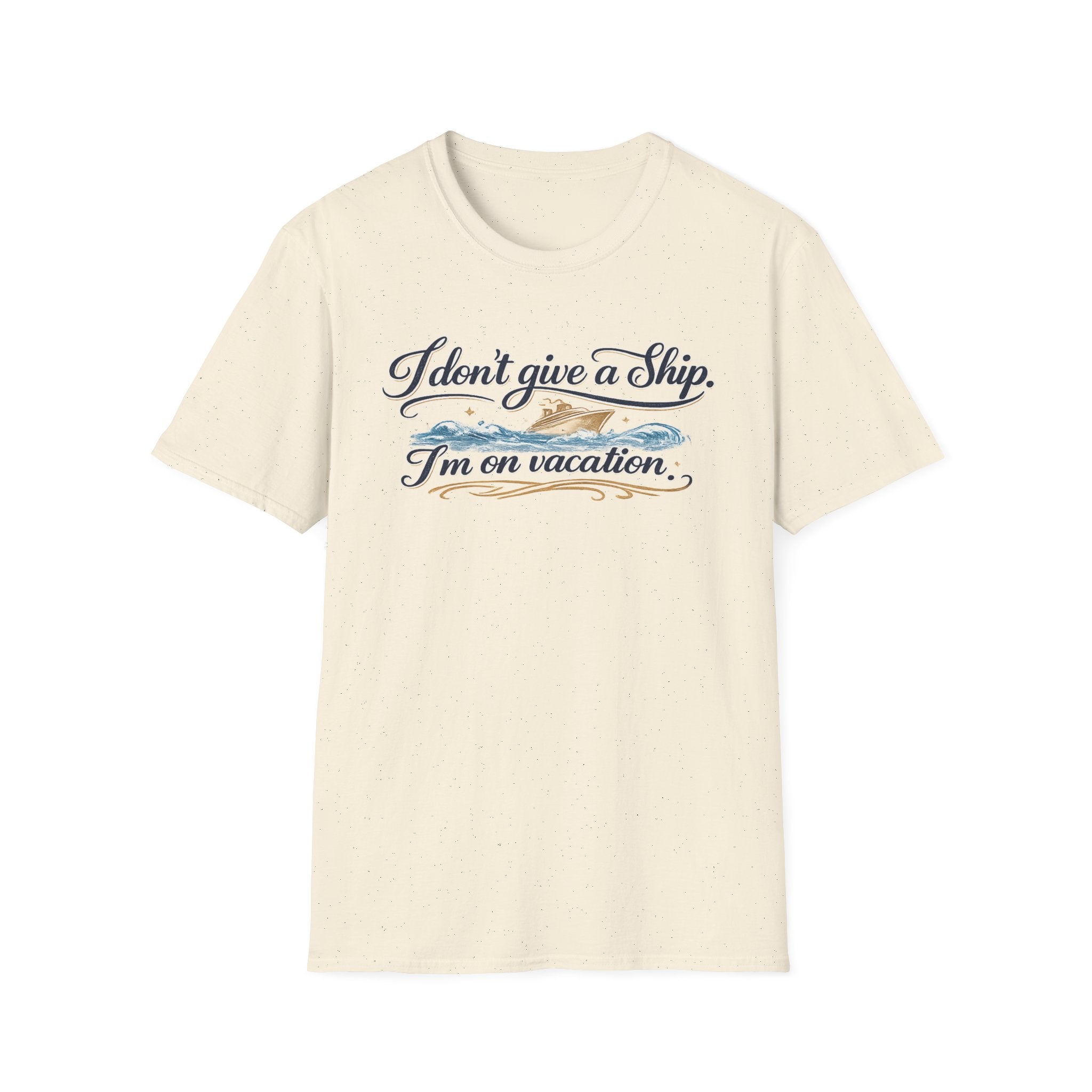 I Don't Give a Ship On T-Shirt