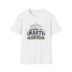 Keeping it Nauti T-Shirt
