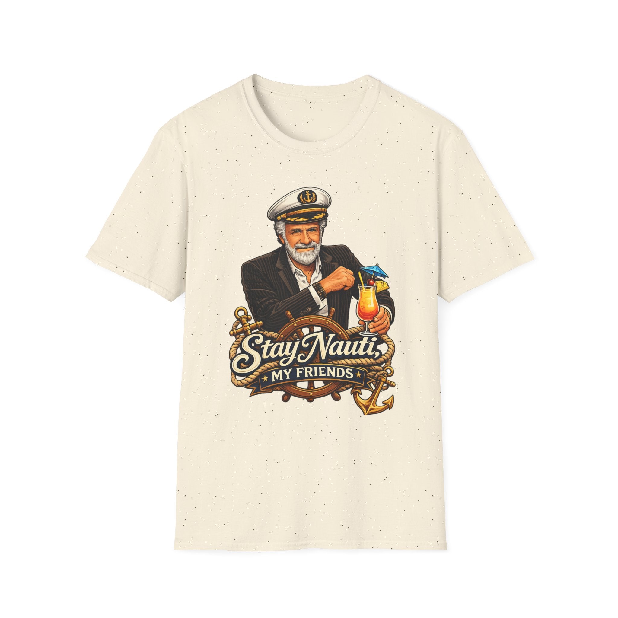 Stay Nauti My Friends T-Shirt