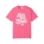 Lets Get Nauti T-shirt