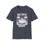 Big Deck Energy T-Shirt
