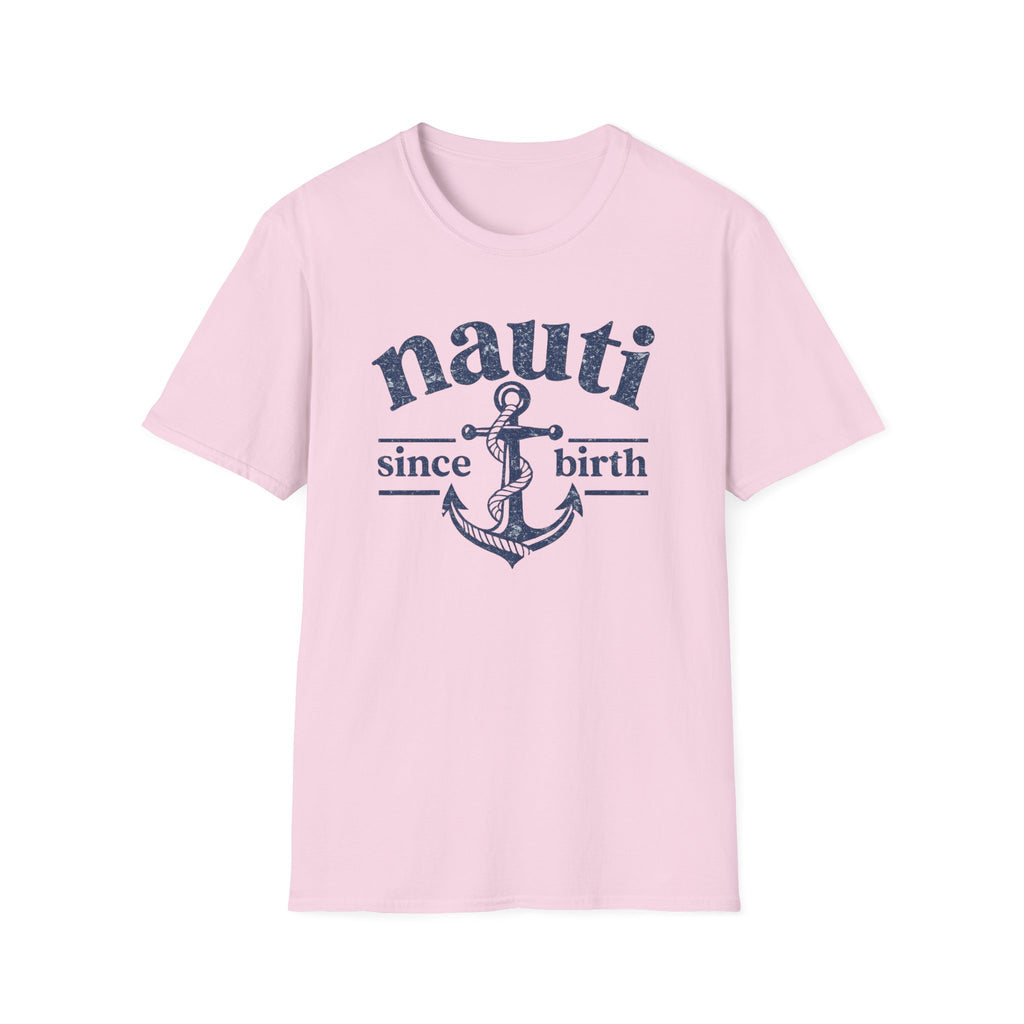 Nauti Since Birth T-Shirt