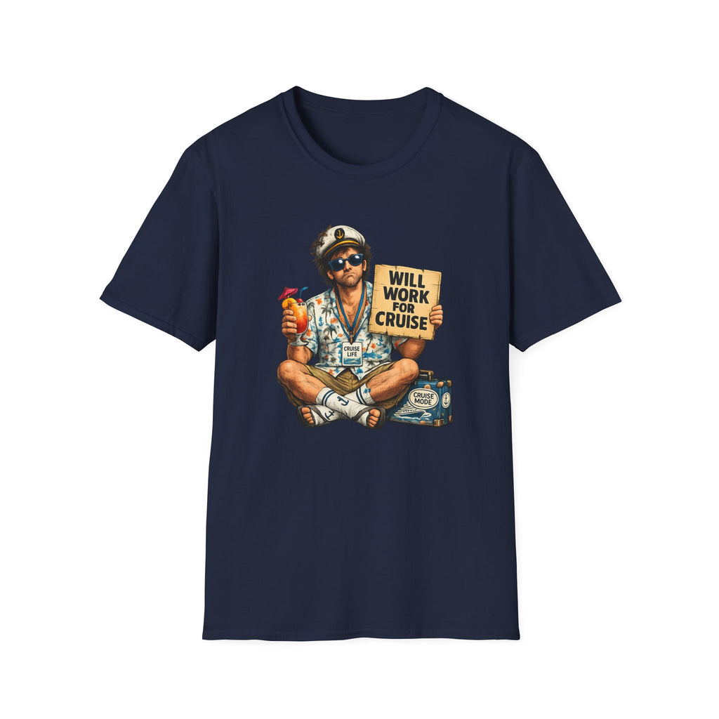 Will Work For Cruise T-Shirt