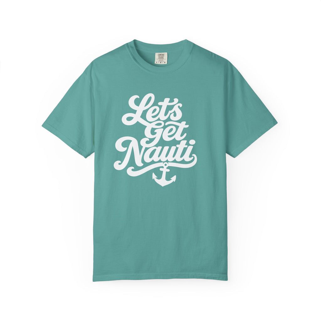 Lets Get Nauti T-shirt