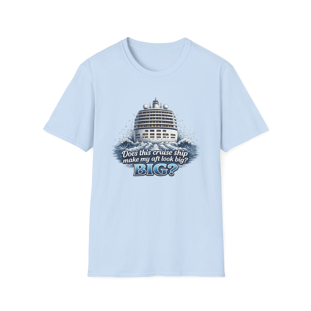 Does This Boat Make My Aft Look Big T-Shirt