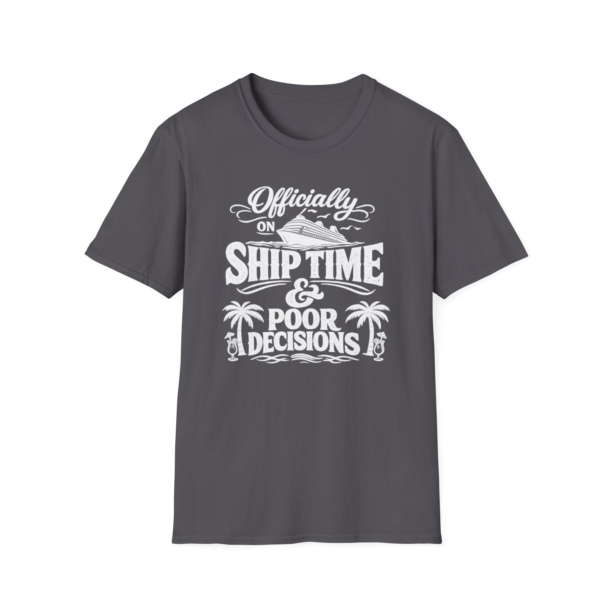 Officially On Ship Time And Poor Decisions T-Shirt