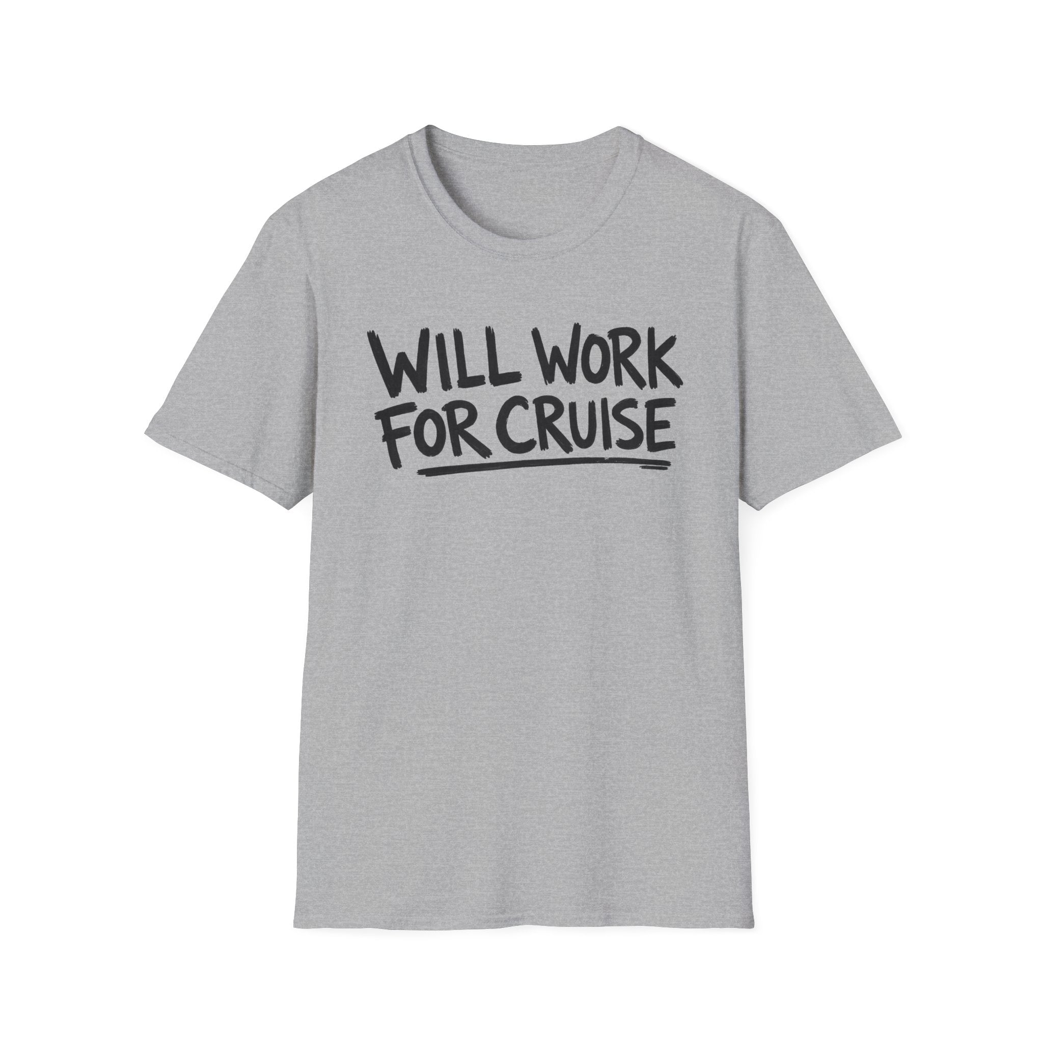 Will Work For Cruise T-Shirt
