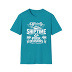 Officially On Ship Time & Poor Decisions T-Shirt