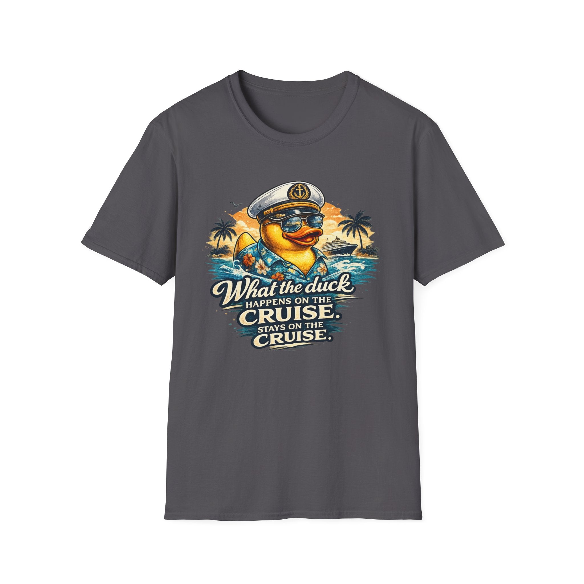 What the Duck Happens on a Cruise Stays on a Cruise T-Shirt