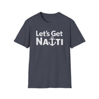 Lets Get Nauti T-Shirt