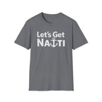 Lets Get Nauti T-Shirt
