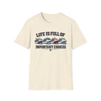 Life Is Full Of Important Choices - Ships T-Shirt