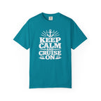 Keep Calm And Cruise On T-shirt