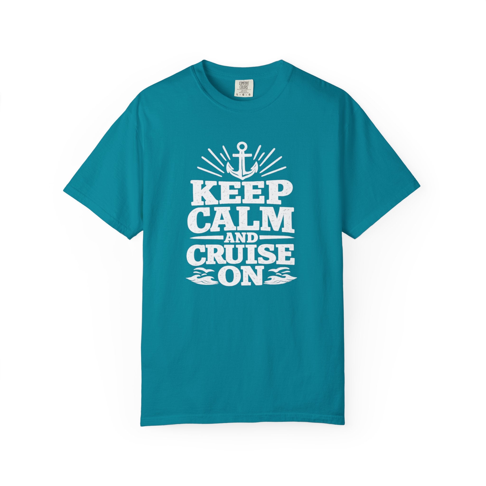 Keep Calm And Cruise On T-shirt