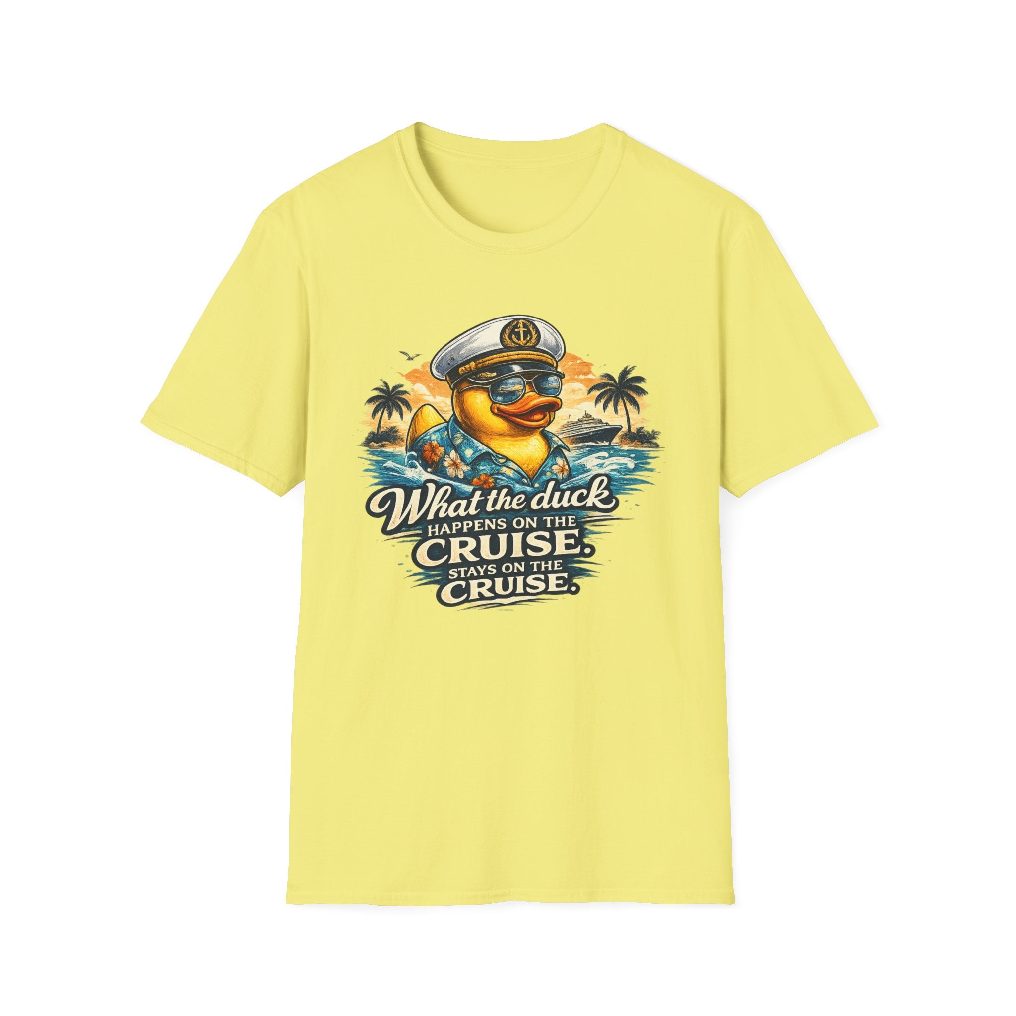What the Duck Happens on a Cruise Stays on a Cruise T-Shirt