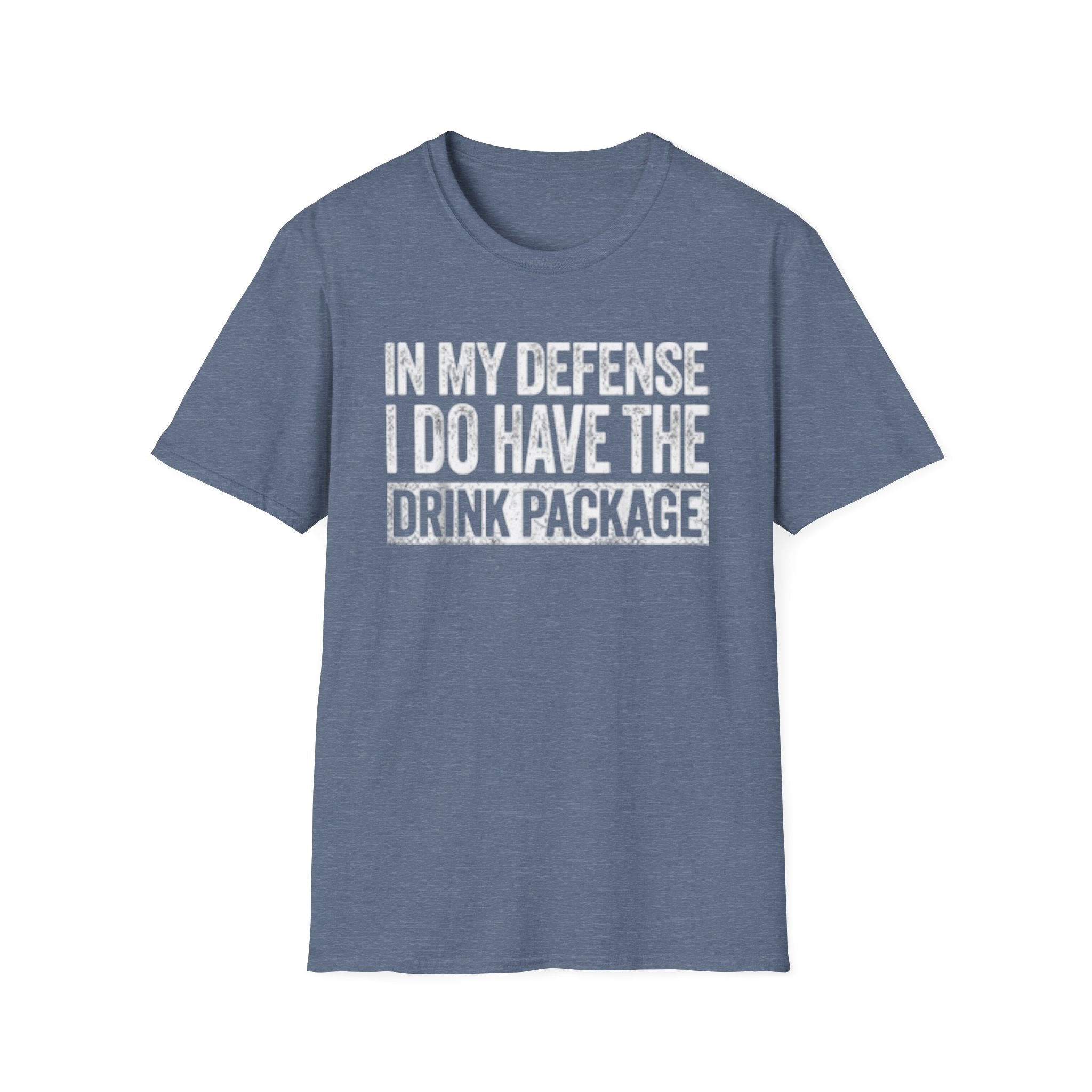 In My Defense I Do Have The Drink Package T-Shirt