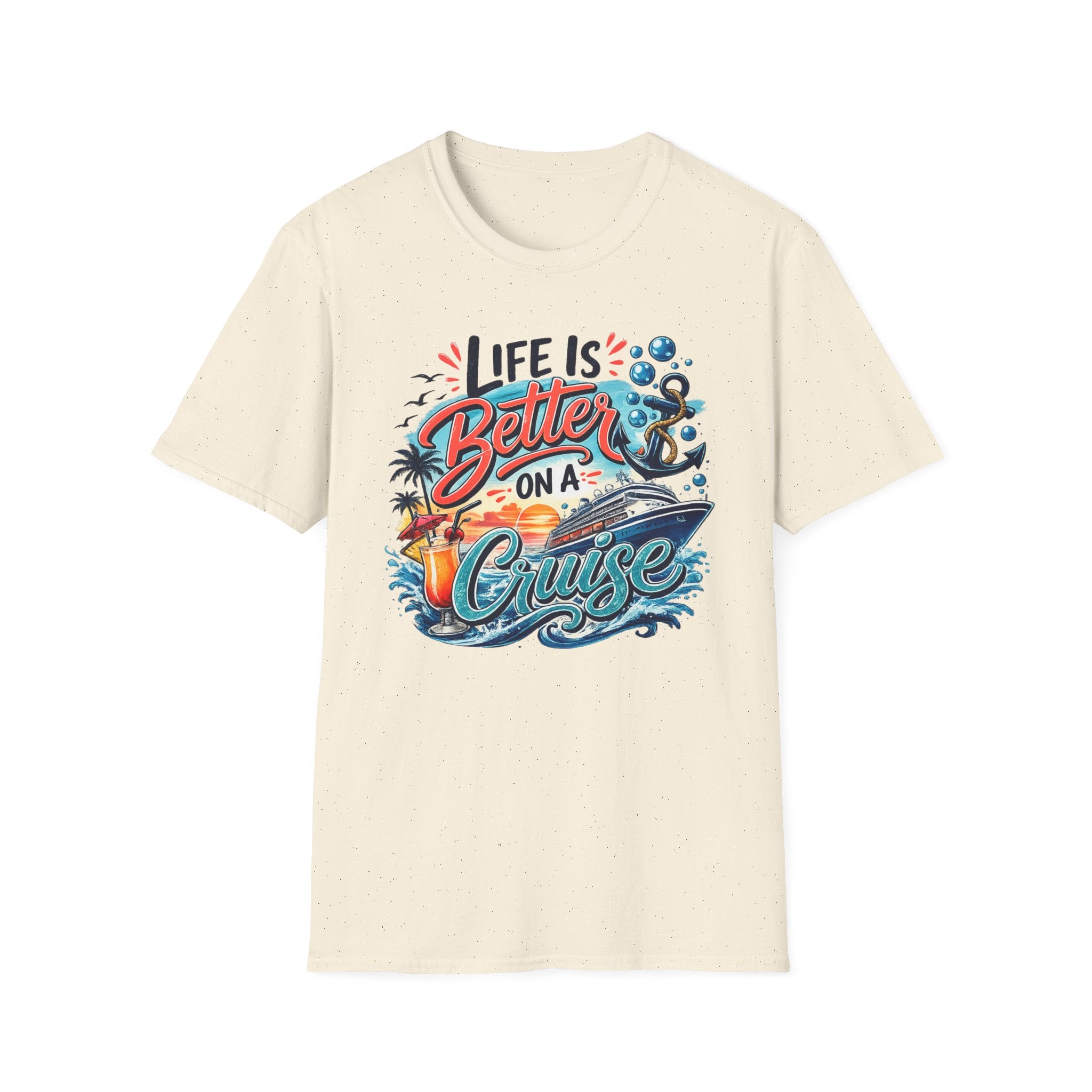Life Is Better On A Cruise T-Shirt