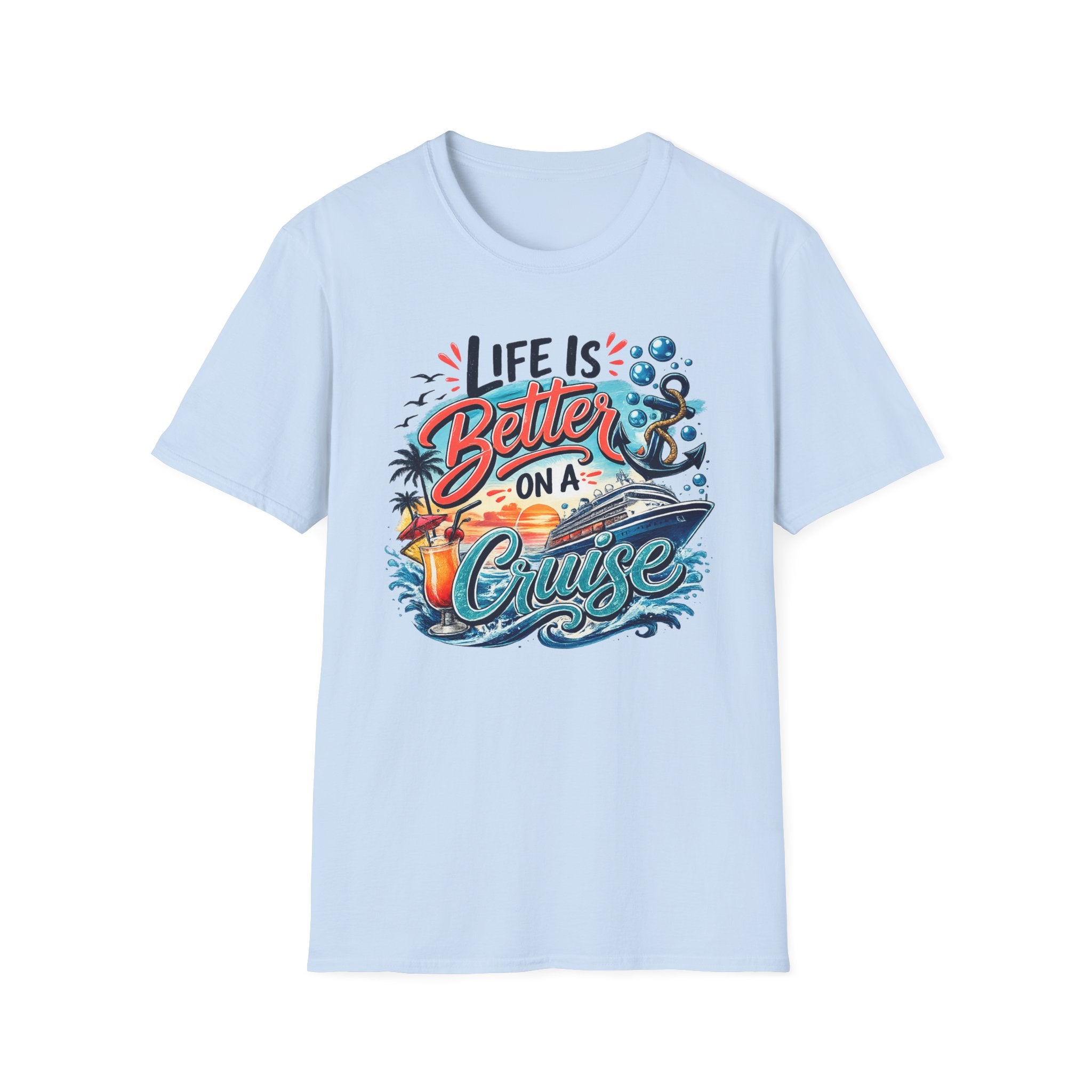 Life Is Better On A Cruise T-Shirt