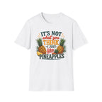 It's Not What You Think T-Shirt