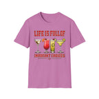 Life Is Full Of Choices - Cocktails T-Shirt