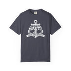 I'm Too Nauti For This T-shirt