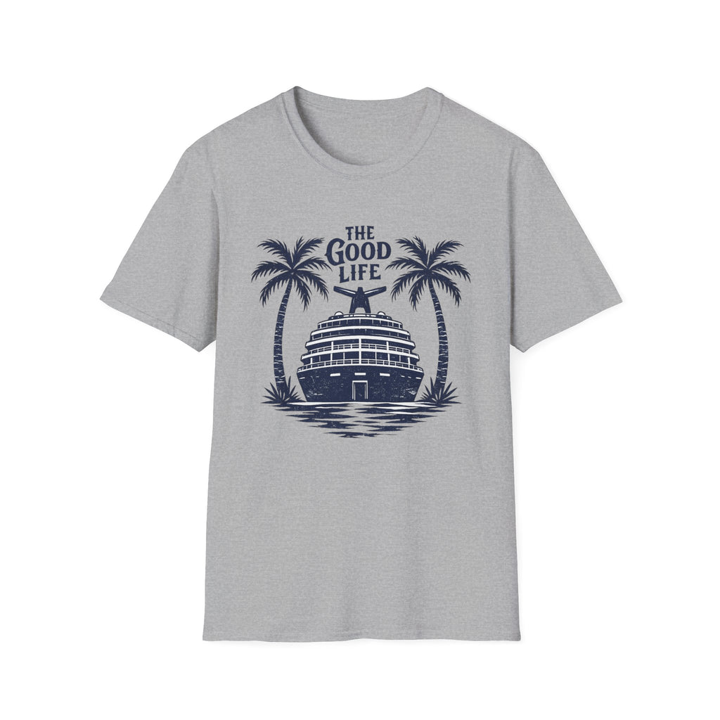 The Good Life T-Shirt
