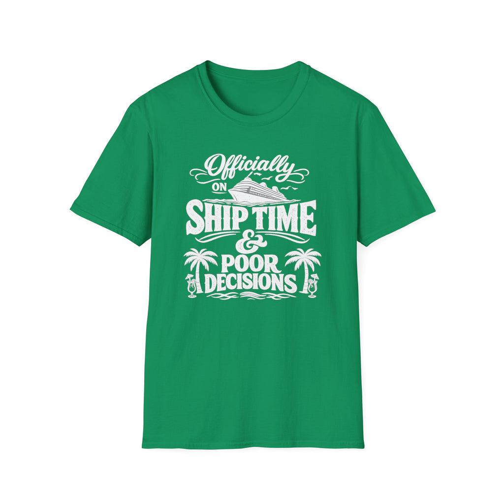 Officially On Ship Time And Poor Decisions T-Shirt