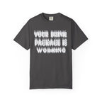 Your Drink Package Is Working T-shirt
