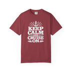 Keep Calm And Cruise On T-shirt
