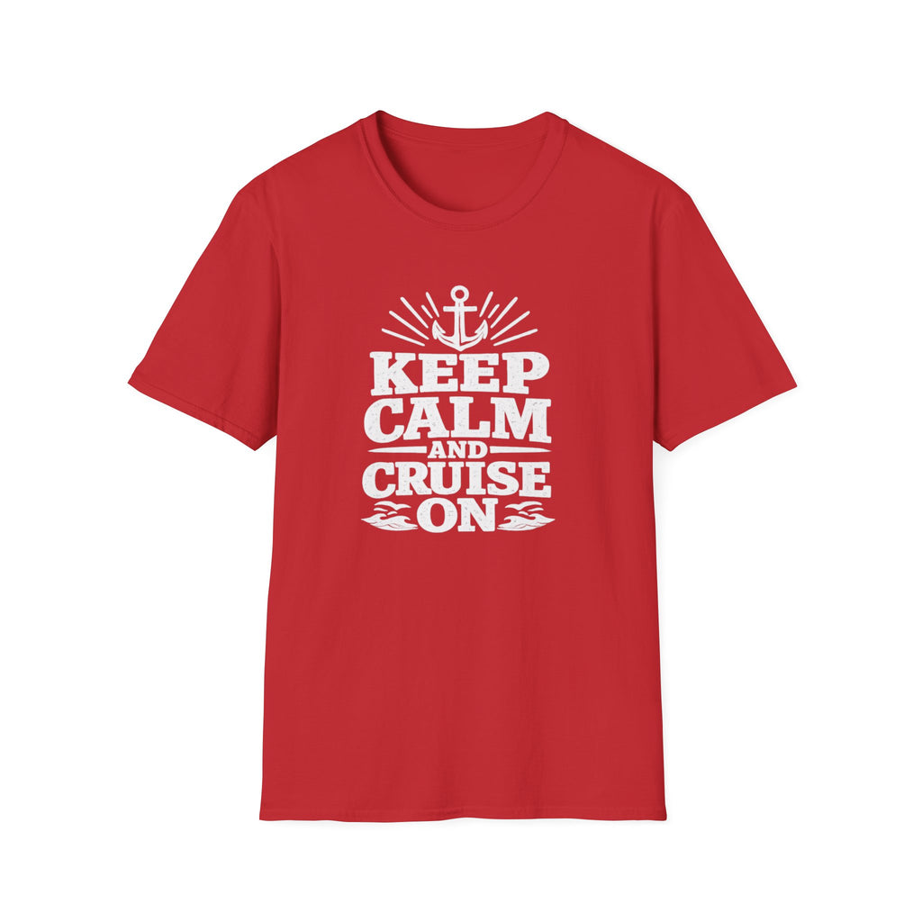 Keep Calm and Cruise On T-Shirt