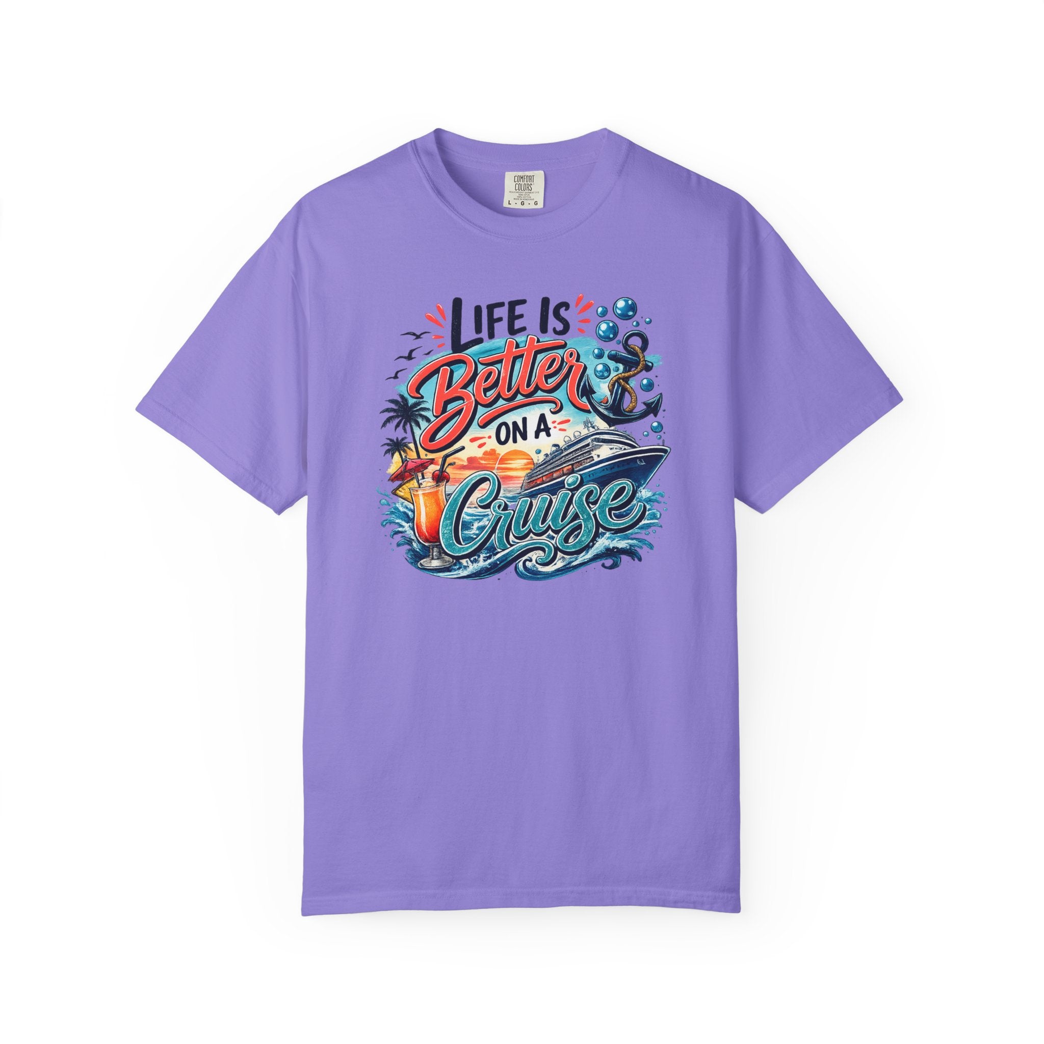 Life Is Better On A Cruise T-shirt