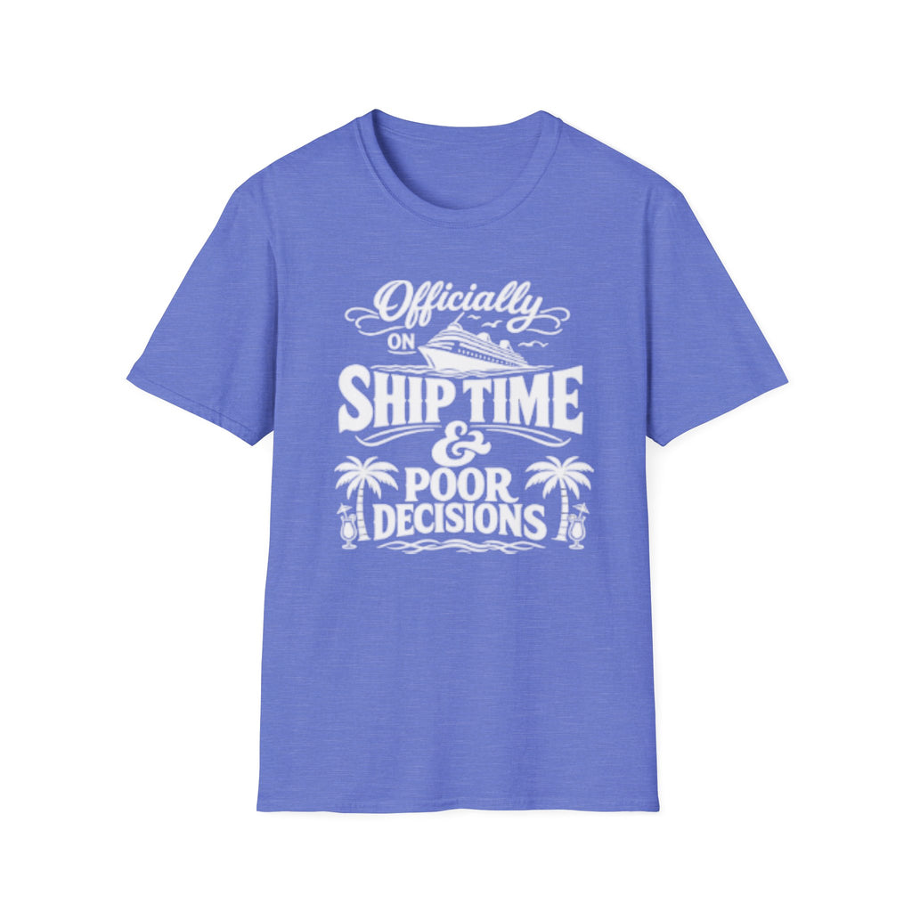 Officially On Ship Time & Poor Decisions T-Shirt