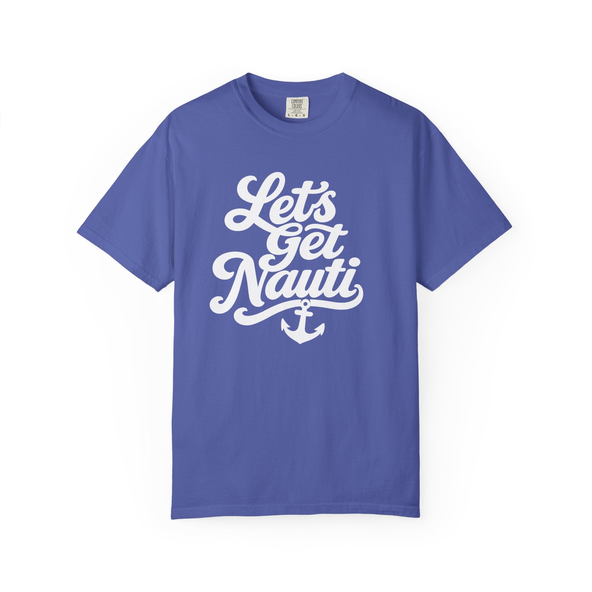 Lets Get Nauti T-shirt