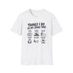 Things I Do In My Spare Time T-Shirt