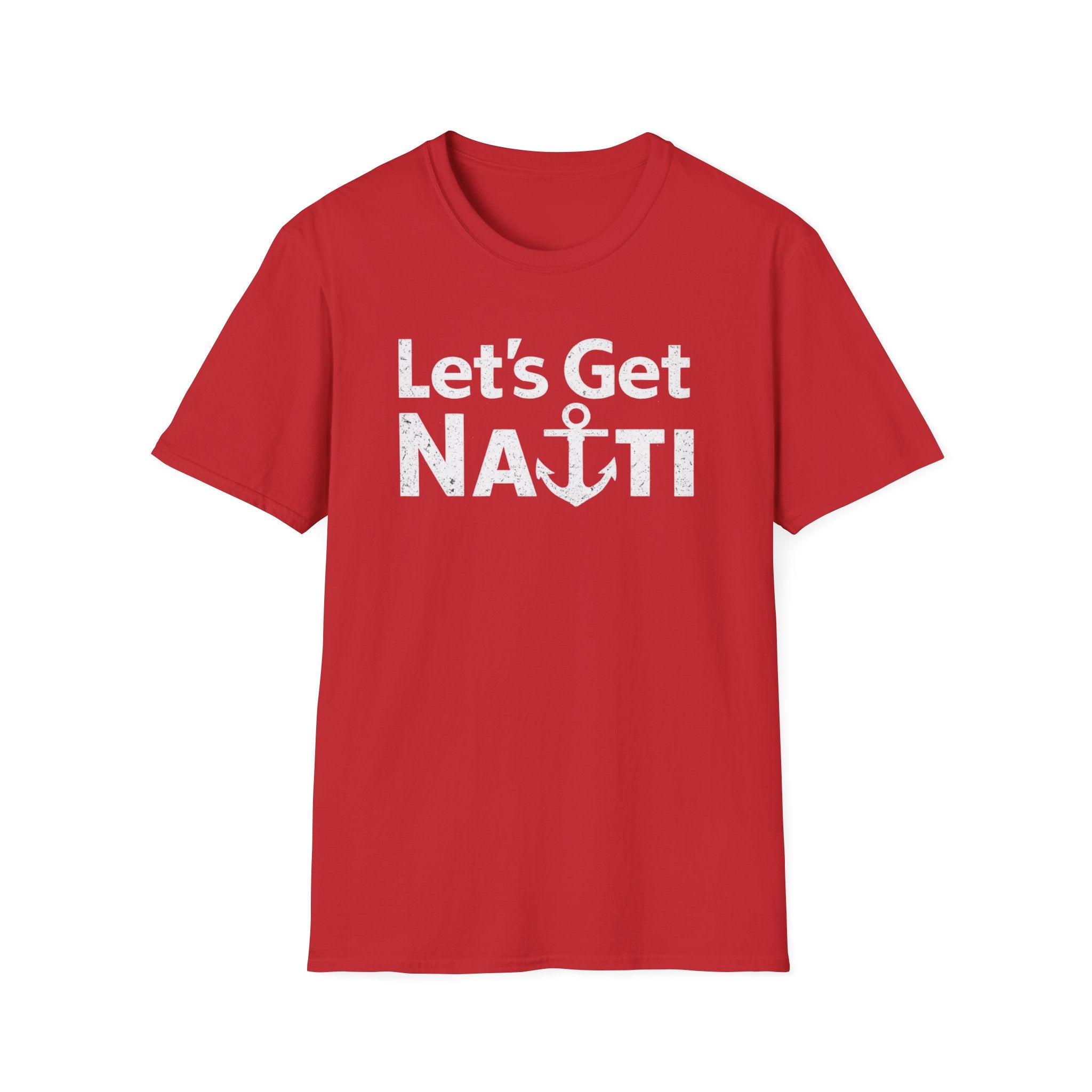 Lets Get Nauti T-Shirt