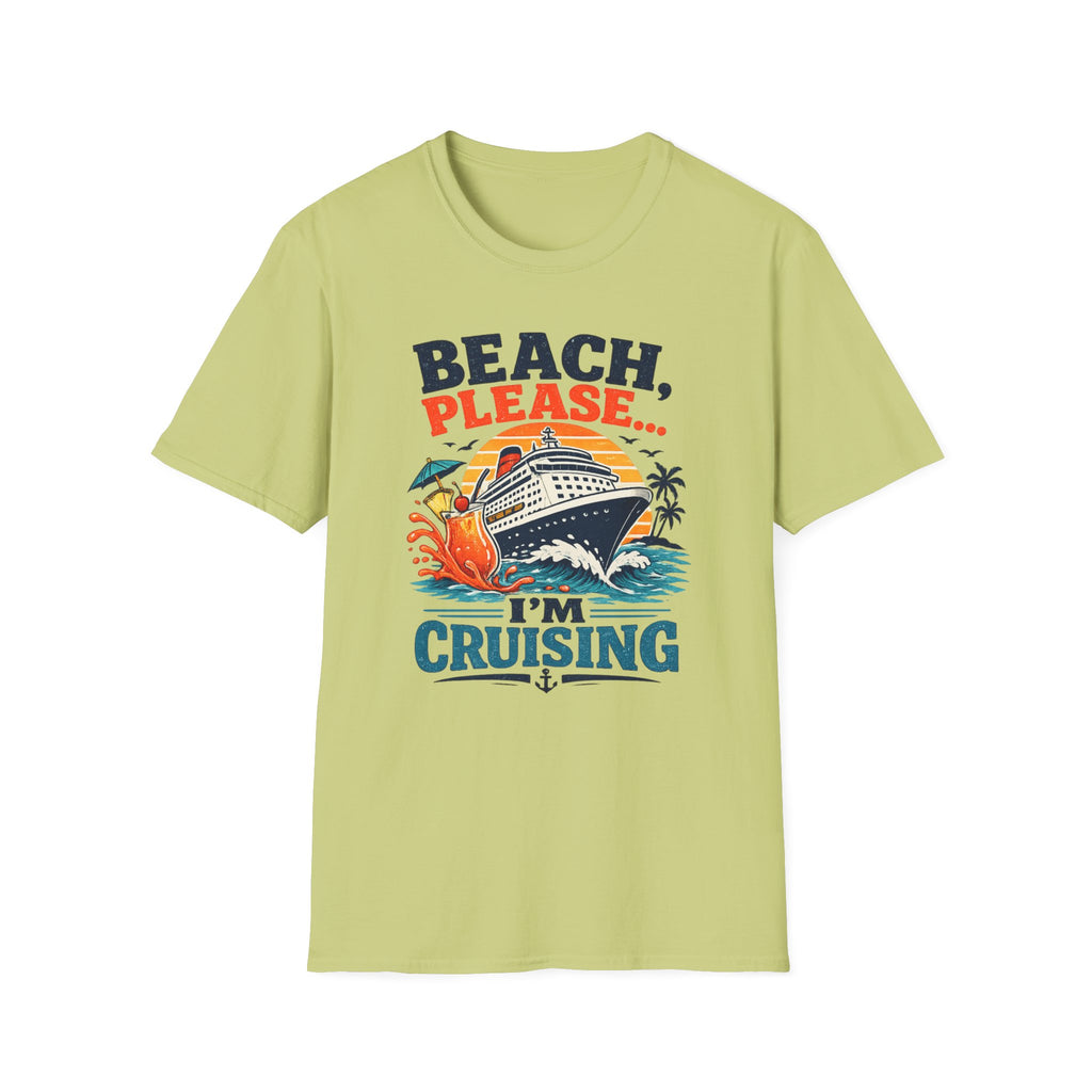 Beach Please I'm Cruising T-Shirt