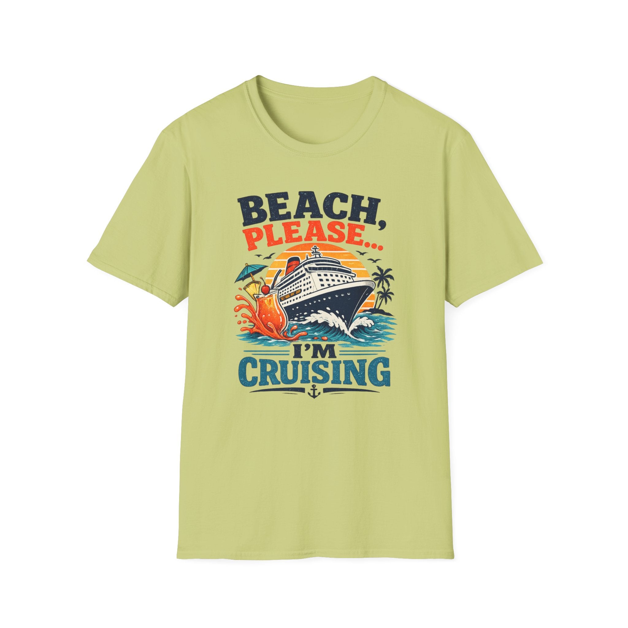 Beach Please I'm Cruising T-Shirt