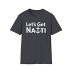 Lets Get Nauti T-Shirt