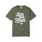 Lets Get Nauti T-shirt