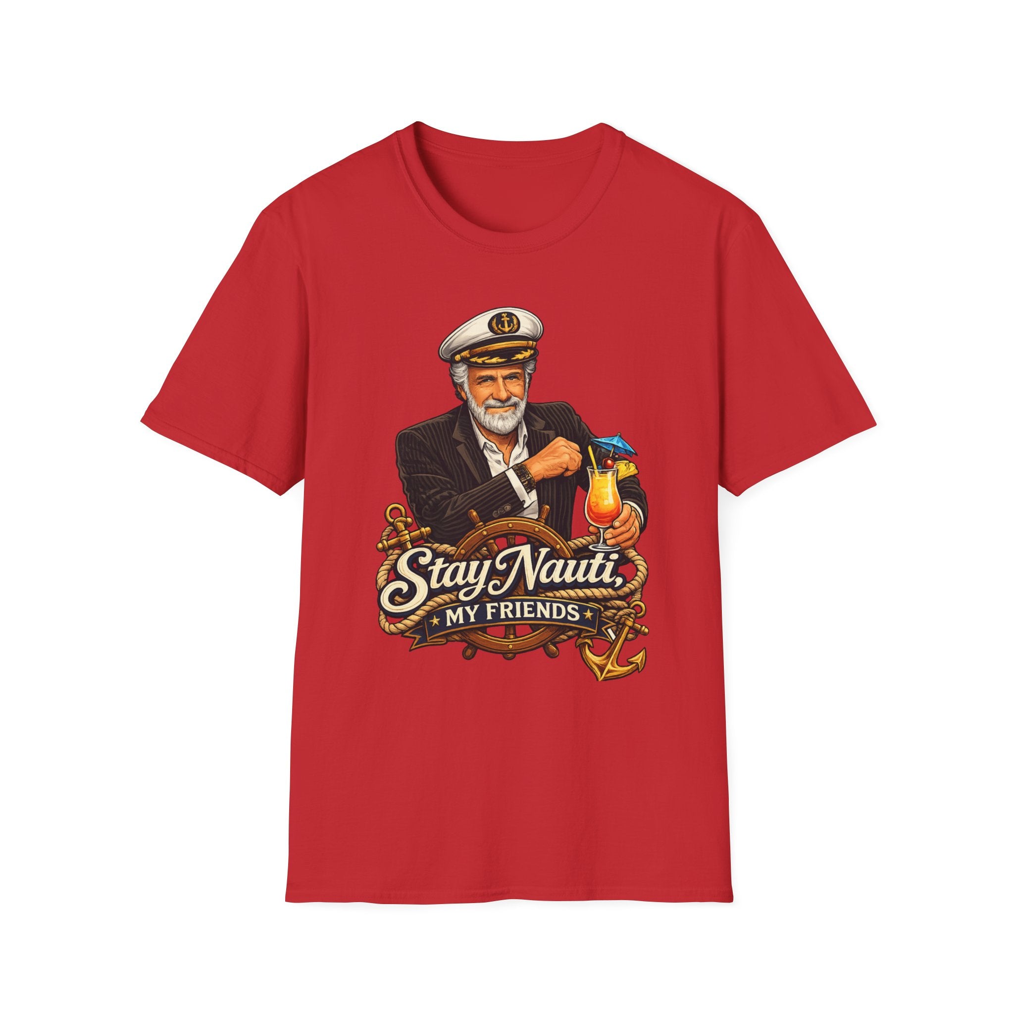 Stay Nauti My Friends T-Shirt