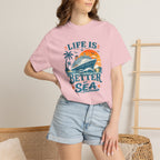 Life Is Better At Sea T-shirt