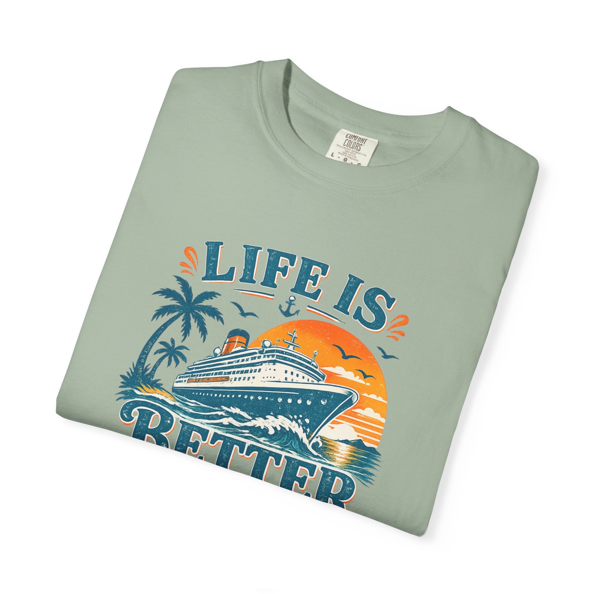 Life Is Better At Sea T-shirt