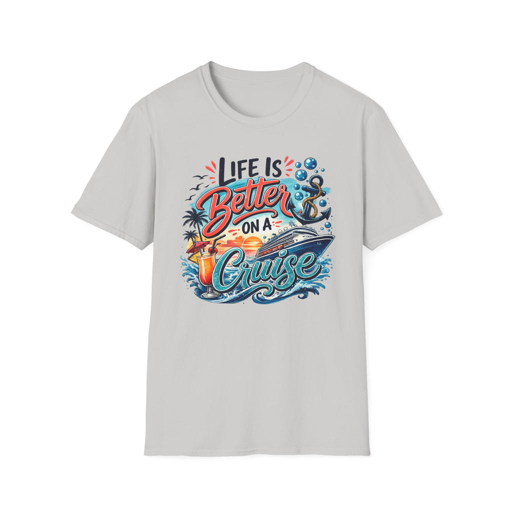 Life Is Better On A Cruise T-Shirt