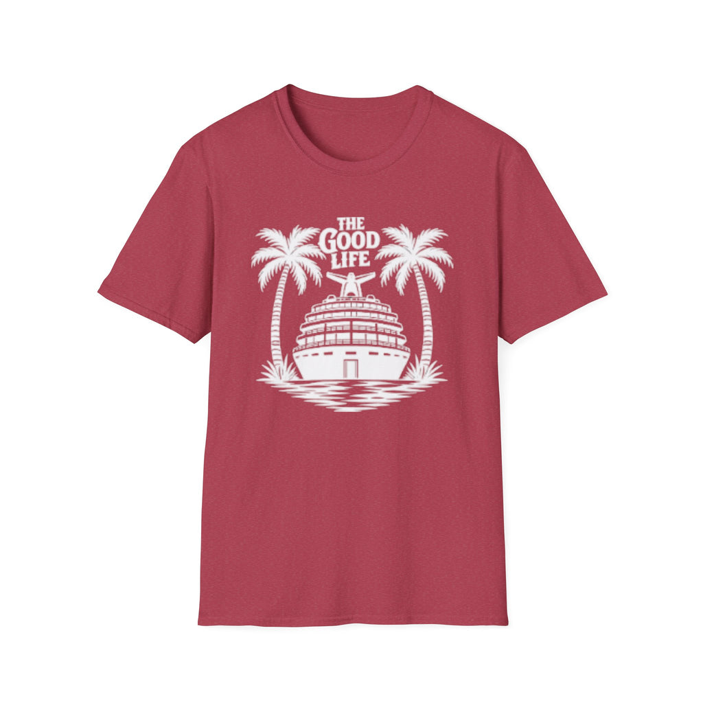 The Good Life T-Shirt