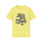 Let's Get Nauti T-Shirt