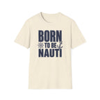 Born to be Nauti T-Shirt