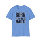 Born to be Nauti T-Shirt