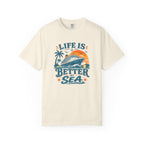 Life Is Better At Sea T-shirt